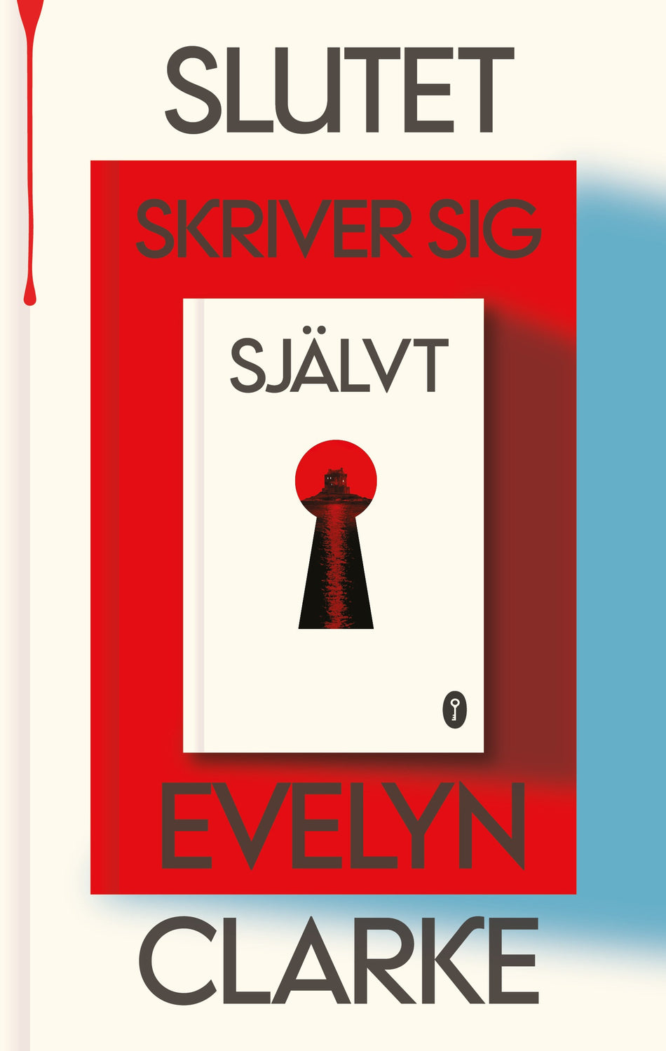 Valokuva kirjasta Evelyn Clarke Slutet skriver sig självt, kuuluu tuoteryhmään Ruots kaunokirjat.