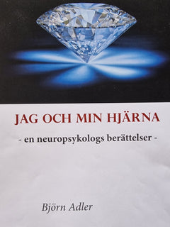 Jag och min hjärna: En neuropsykologs berättelser