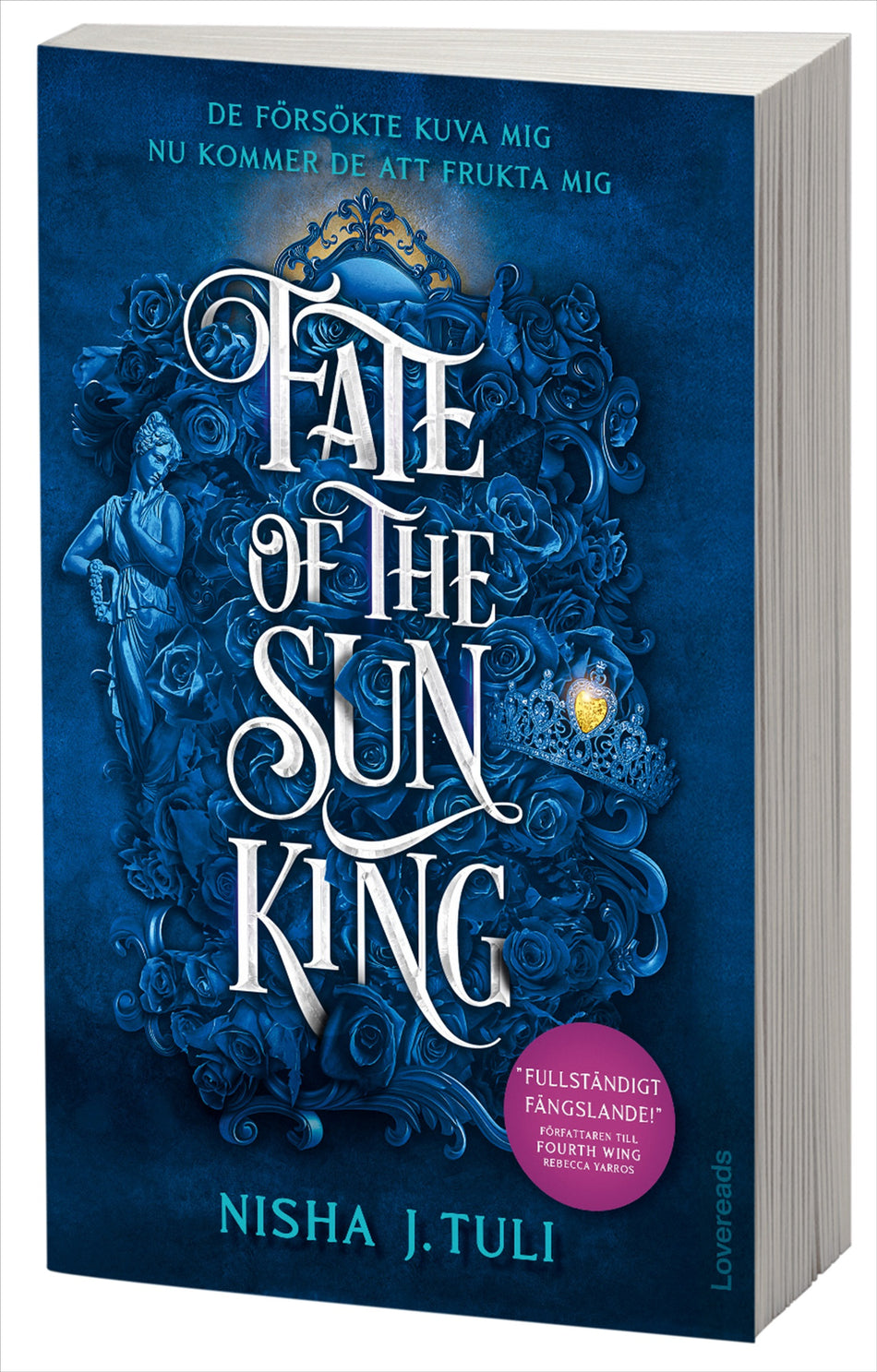 Valokuva kirjasta Nisha J. Tuli Fate of the Sun King : Svensk utgåva, kuuluu tuoteryhmään Ruots kaunokirjat.