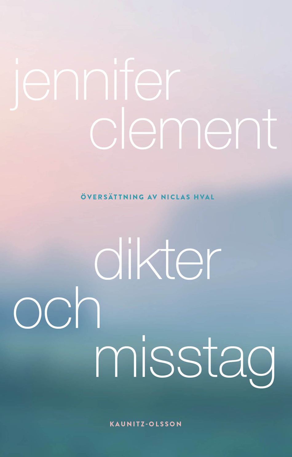 Valokuva kirjasta Jennifer Clement Dikter och misstag, kuuluu tuoteryhmään Ruots muu tieto.