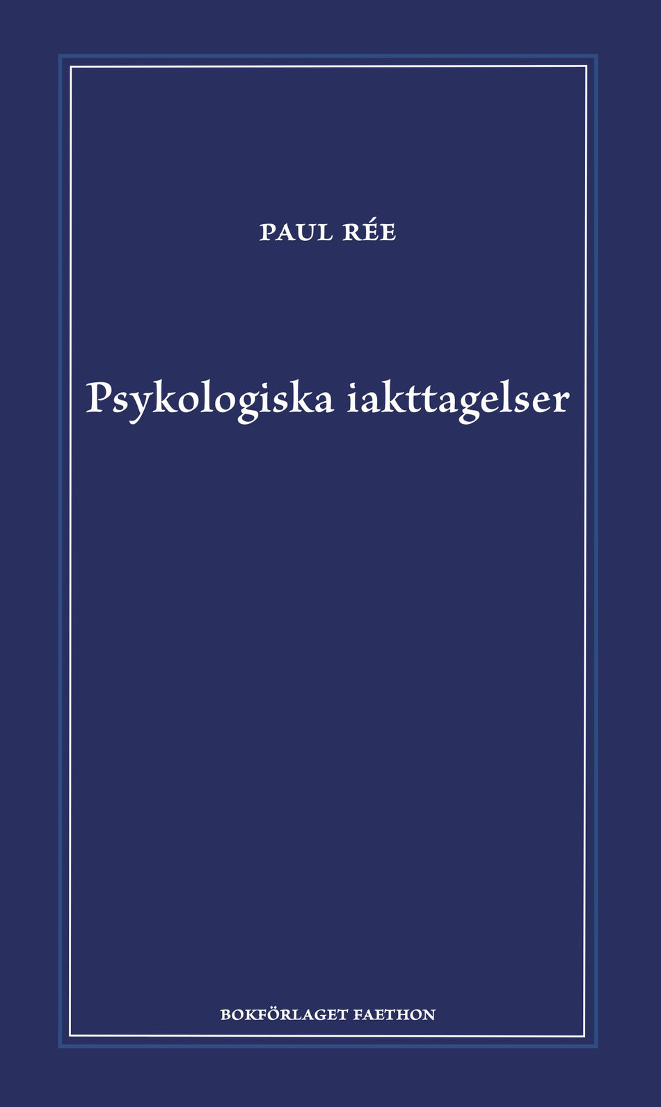 Valokuva kirjasta Paul Rée Psykologiska iakttagelser, kuuluu tuoteryhmään Ruots muu tieto.