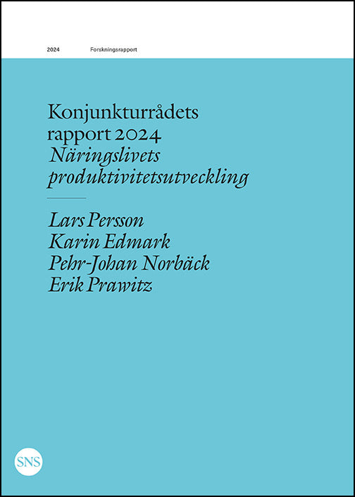 Valokuva kirjasta Lars Persson / Karin Edmark / Pehr-Johan Norbäck / Erik Prawitz Konjunkturrådets rapport 2024: Näringslivets produktivitetsutveckling, kuuluu tuoteryhmään Ruots muu tieto.