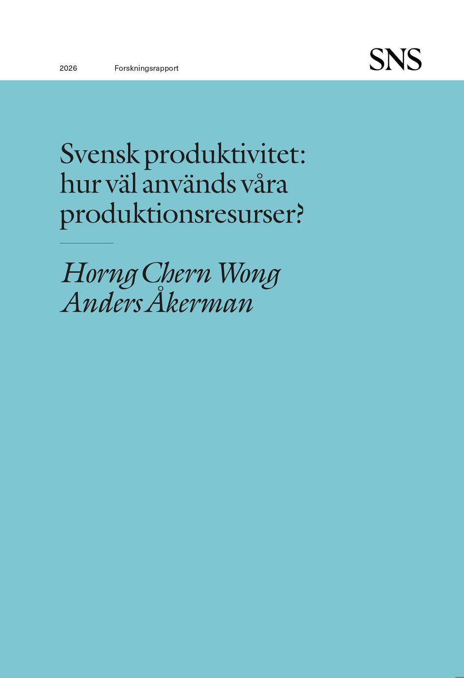 Valokuva kirjasta Horng Chern Wong / Anders Åkerman Svensk produktivitet : hur väl används våra produktionsresurser?, kuuluu tuoteryhmään Ruots muu tieto.