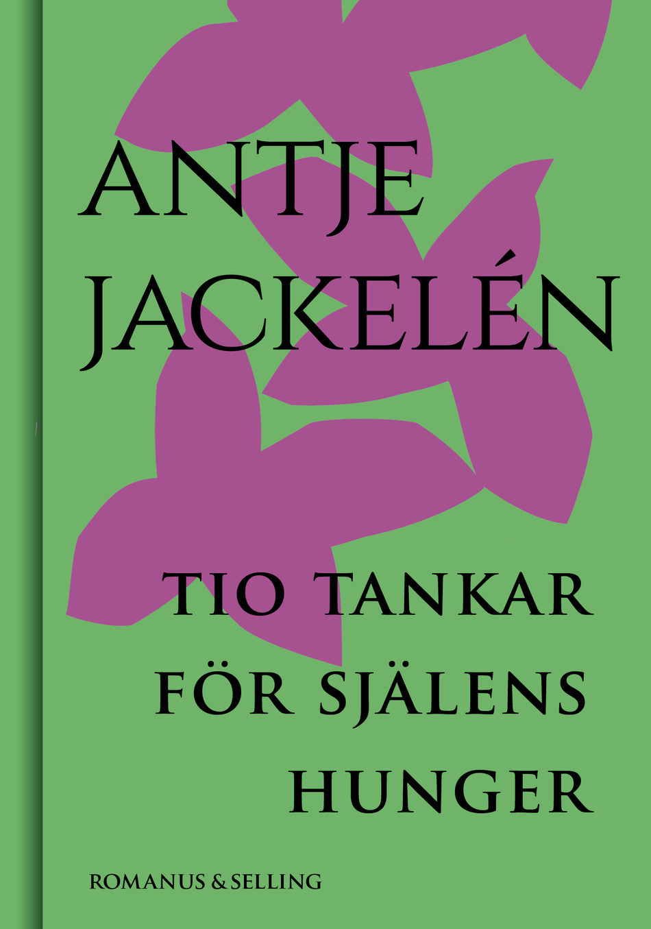 Valokuva kirjasta Antje Jackelén Tio tankar för själens hunger, kuuluu tuoteryhmään Ruots muu tieto.