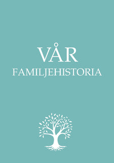 Vår familjehistoria - Boken om din familj från och med nu