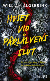 Huset vid Pärlälvens slut