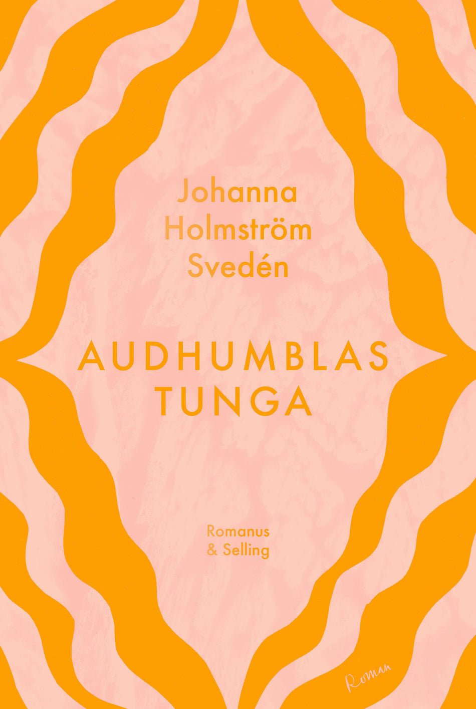 Valokuva kirjasta Johanna Holmström Svedén Audhumblas tunga, kuuluu tuoteryhmään Ruots kaunokirjat.