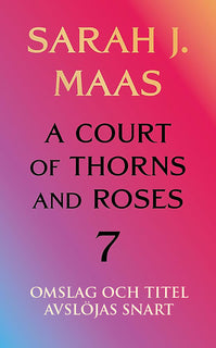 Court of Thorns and Roses - bok 7 (svensk utgåva), A