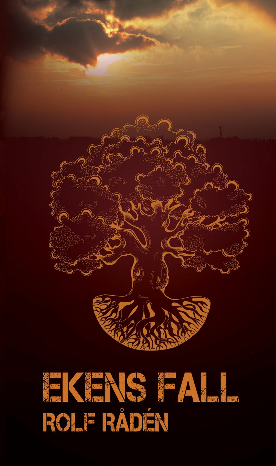 Valokuva kirjasta Rolf Rådén Ekens fall, kuuluu tuoteryhmään Ruots kaunokirjat.