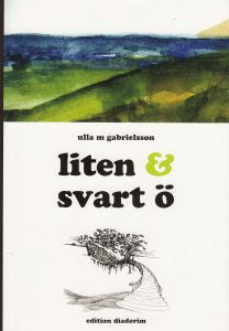 Valokuva kirjasta Ulla M Gabrielsson Liten &amp; svart ö, kuuluu tuoteryhmään Ruots muu tieto.