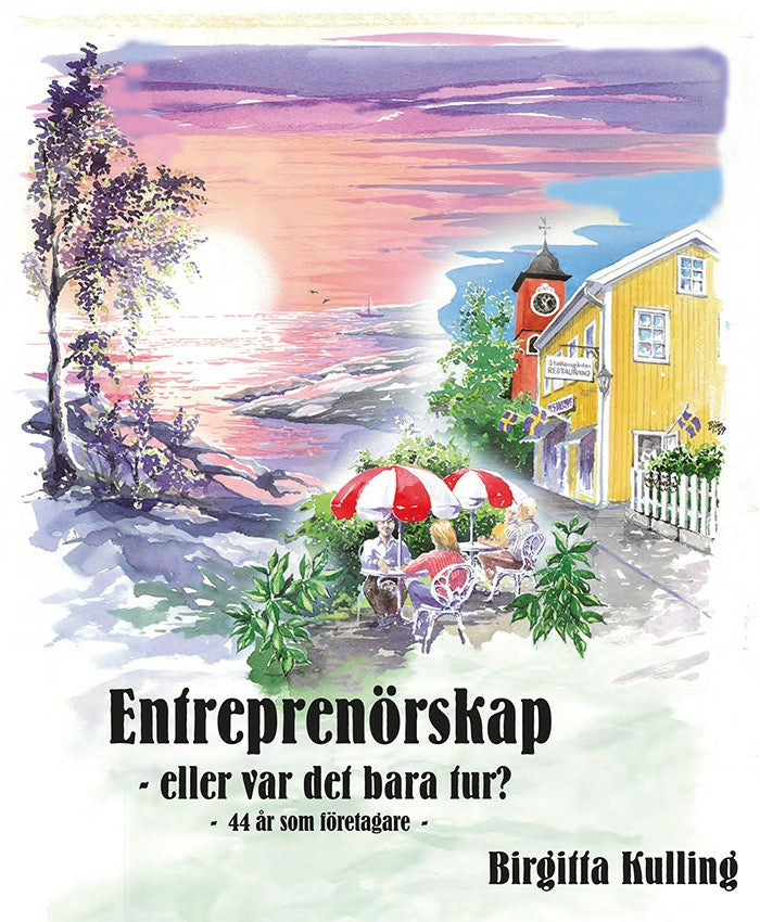 Valokuva kirjasta Birgitta Kulling Entreprenörskap eller var det bara tur? -44 år som företagare-, kuuluu tuoteryhmään Ruots muu tieto.