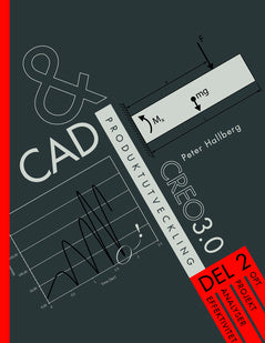 Valokuva kirjasta Peter Hallberg CAD och produktutveckling Creo 3.0. Del 2, OPT, projekt, analyser, effektivitet, kuuluu tuoteryhmään Ruots muu tieto.