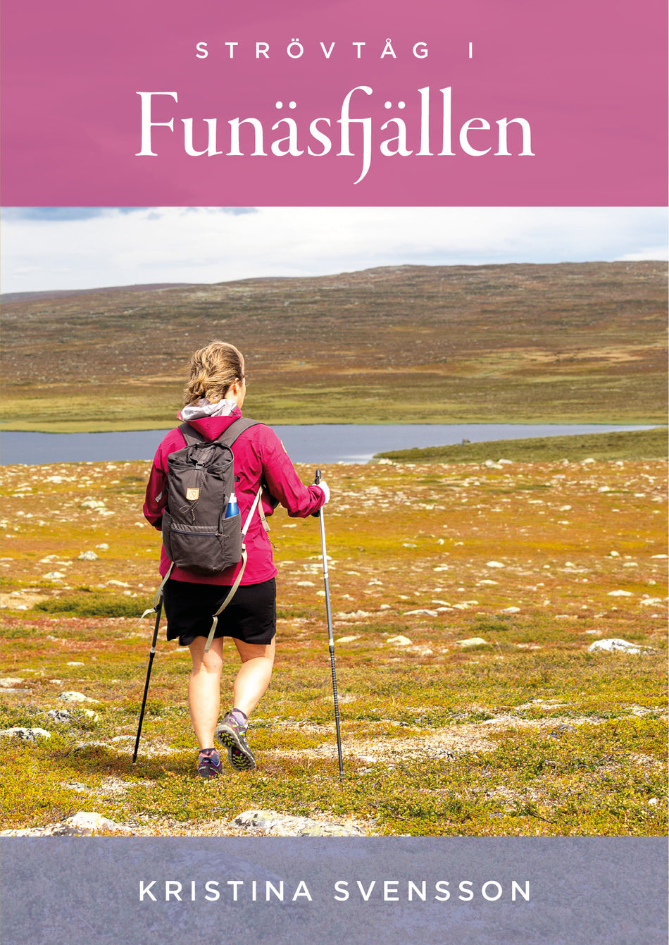 Valokuva kirjasta Kristina Svensson Strövtåg i Funäsfjällen, kuuluu tuoteryhmään Ruots harrasteet taide.