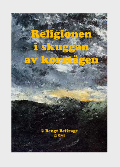Valokuva kirjasta Bengt Belfrage Religionen i skuggan av korstågen, kuuluu tuoteryhmään Ruots muu tieto.