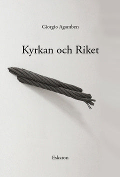 Valokuva kirjasta Giorgio Agamben Kyrkan och riket, kuuluu tuoteryhmään Ruots muu tieto.