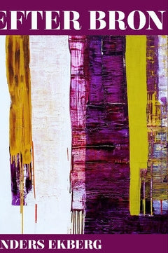 Valokuva kirjasta Anders Ekberg Efter bron, kuuluu tuoteryhmään Ruots kaunokirjat.
