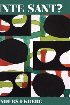 Valokuva kirjasta Anders Ekberg Inte sant?, kuuluu tuoteryhmään Ruots kaunokirjat.