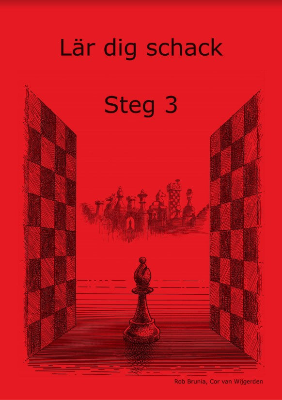Valokuva kirjasta Cor van Wijgerden / Rob Brunia Lär dig schack. Steg 3, kuuluu tuoteryhmään Ruots harrasteet taide.