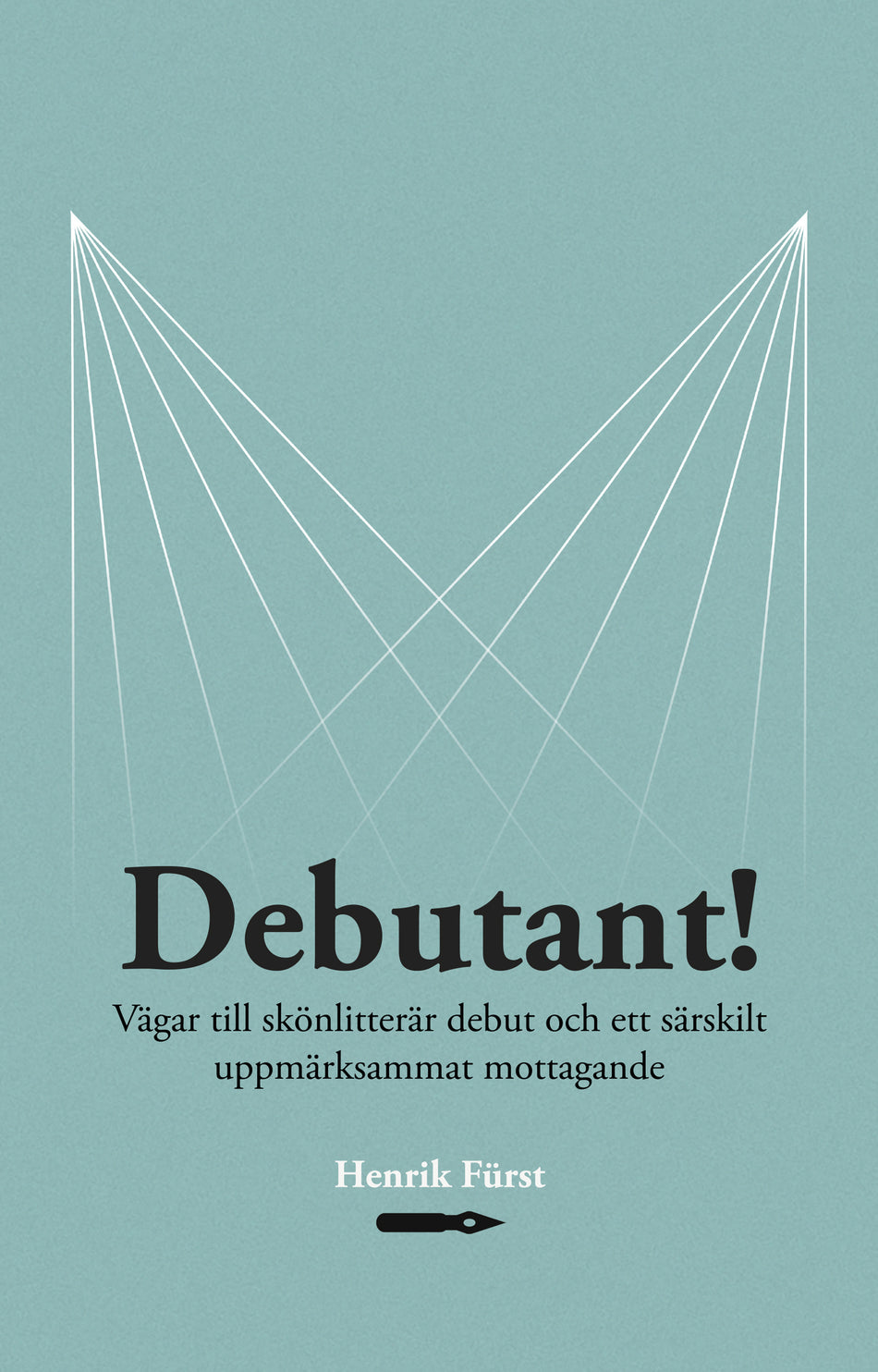 Valokuva kirjasta Henrik Fürst Debutant!  Vägar till skönlitterär debut och ett särskilt  uppmärksammat mottagande, kuuluu tuoteryhmään Ruots muu tieto.