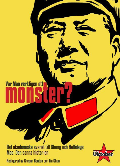 Valokuva kirjasta  Var  Mao verkligen ett monster? : det akademiska svaret till Chang och Hallidays Mao Den sanna historien, kuuluu tuoteryhmään Ruots muu tieto.