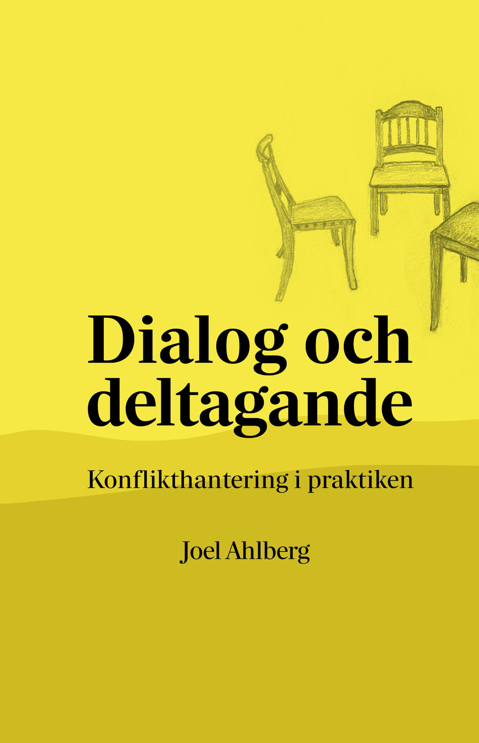 Valokuva kirjasta Joel Ahlberg Dialog och deltagande : konflikthantering i praktiken, kuuluu tuoteryhmään Ruots muu tieto.