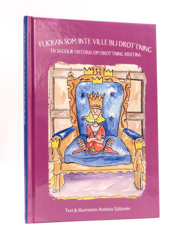 Valokuva kirjasta Andreas Sjölander Flickan som inte ville bli drottning : en sagolik historia om drottning Kristina, kuuluu tuoteryhmään Ruots lapset nuoret ja sarjakuvat.