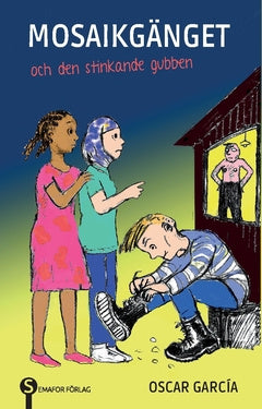 Valokuva kirjasta Oscar García Mosaikgänget och den stinkande gubben, kuuluu tuoteryhmään Ruots lapset nuoret ja sarjakuvat.