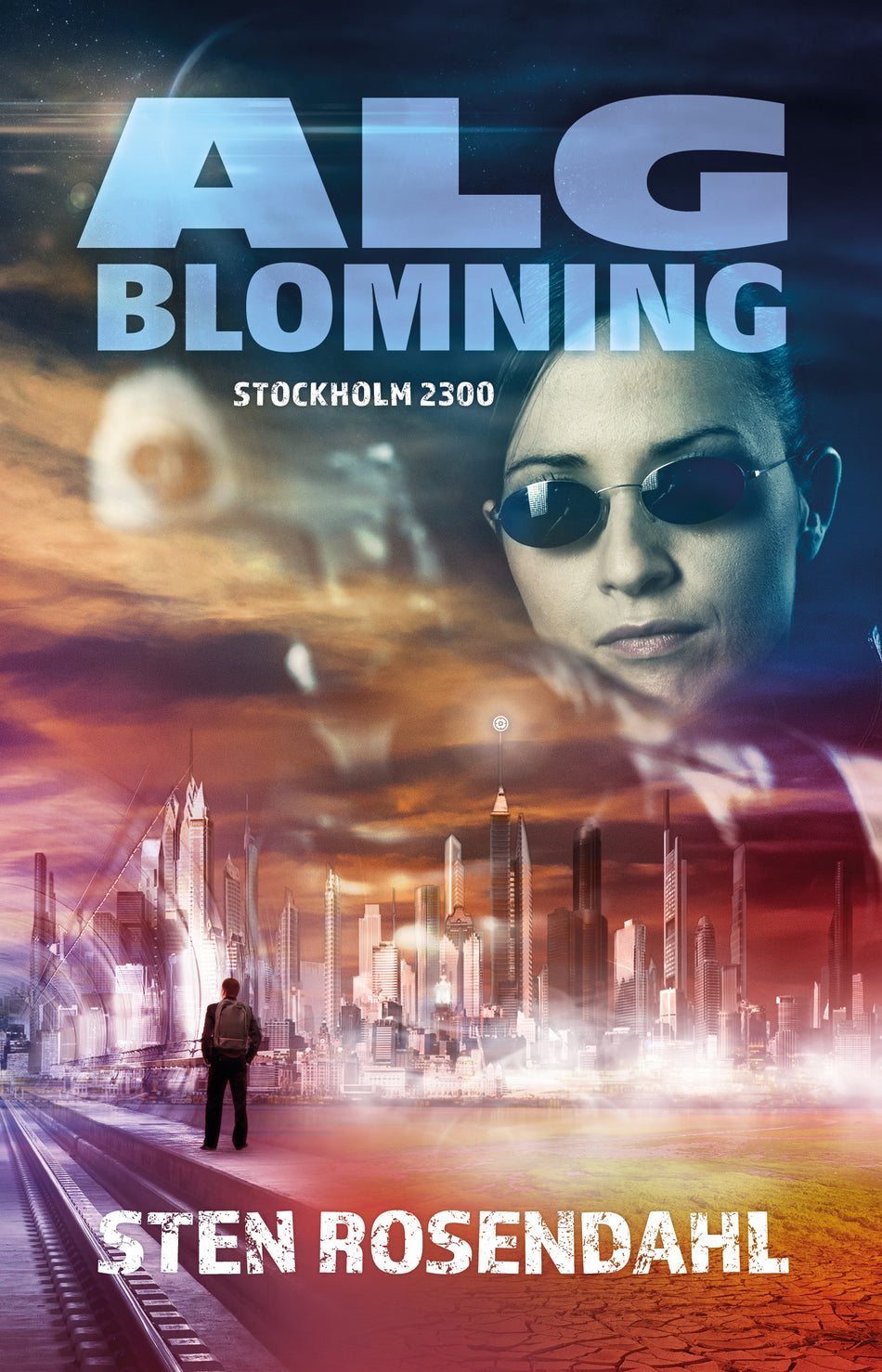 Valokuva kirjasta Sten Rosendahl Algblomning, kuuluu tuoteryhmään Ruots kaunokirjat.