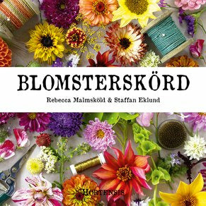 Valokuva kirjasta Rebecca Malmsköld Blomsterskörd, kuuluu tuoteryhmään Ruots harrasteet taide.