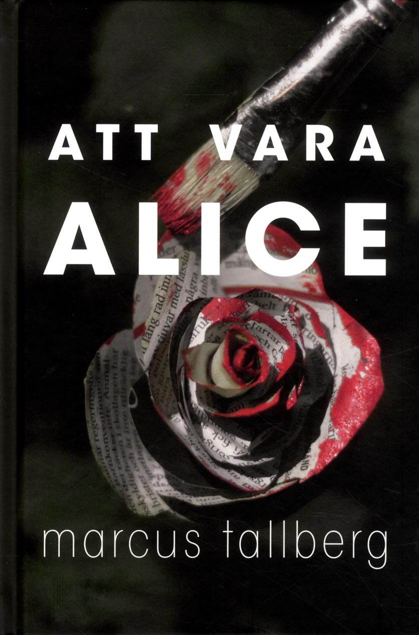 Valokuva kirjasta Marcus Tallberg Att vara Alice, kuuluu tuoteryhmään Ruots lapset nuoret ja sarjakuvat.