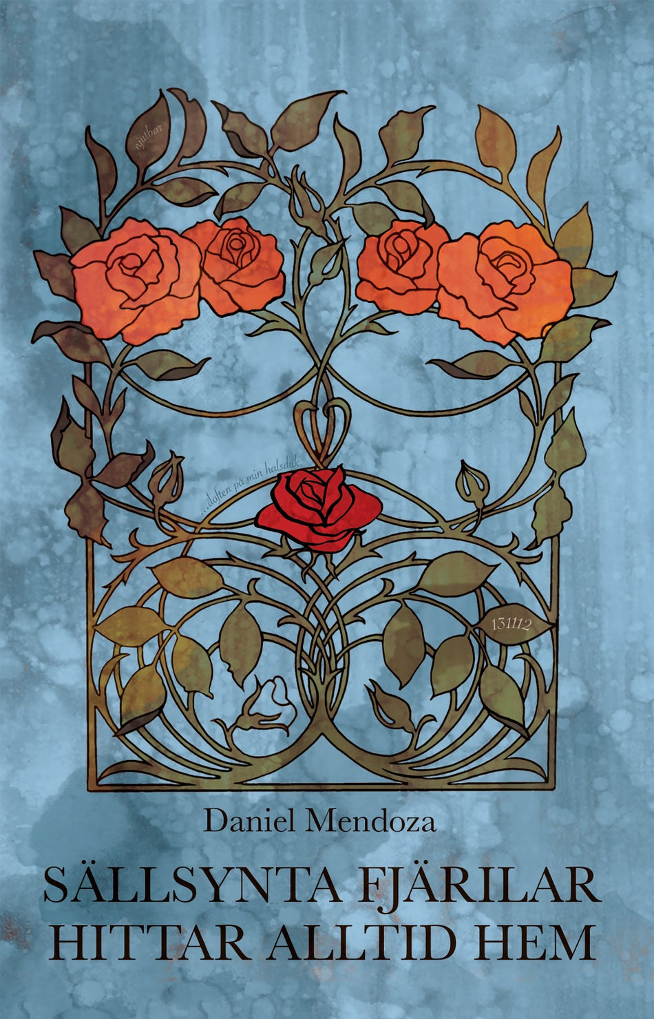 Valokuva kirjasta Daniel Mendoza Sällsynta fjärilar hittar alltid hem, kuuluu tuoteryhmään Ruots kaunokirjat.