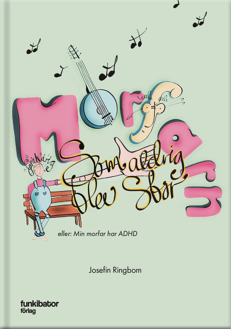 Valokuva kirjasta Josefin Ringbom Morfarn som aldrig blev stor eller Min morfar har ADHD, kuuluu tuoteryhmään Ruots lapset nuoret ja sarjakuvat.