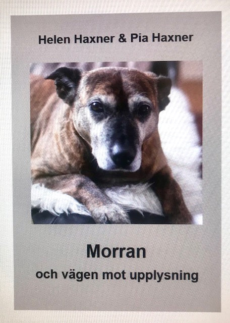 Valokuva kirjasta Helen Haxner / Pia Haxner Morran och vägen mot upplysning, kuuluu tuoteryhmään Ruots muu tieto.