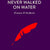 Tuotteen My father never walked on water : an exceptional story about an exceptional man pikkukuva 2