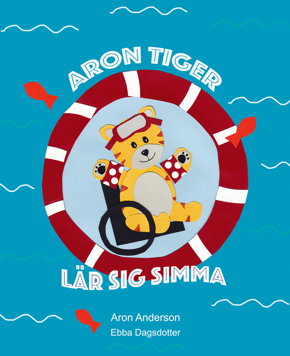 Valokuva kirjasta Aron Anderson / Ebba Dagsdotter Aron Tiger lär sig simma, kuuluu tuoteryhmään Ruots lapset nuoret ja sarjakuvat.
