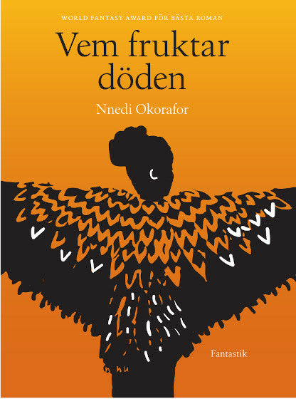 Valokuva kirjasta Nnedi Okorafor Vem fruktar döden, kuuluu tuoteryhmään Ruots kaunokirjat.