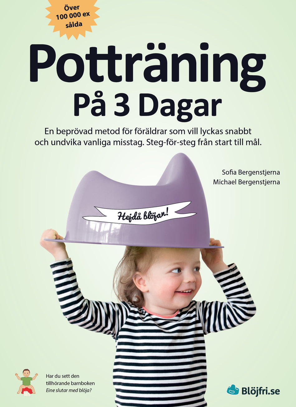 Valokuva kirjasta Sofia Bergenstjerna / Michael Bergenstjerna Potträning på 3 dagar : en beprövad metod för föräldrar som vill lyckas snabbt och undvika vanliga misstag. Steg-för-steg från start till mål, kuuluu tuoteryhmään Ruots muu tieto.