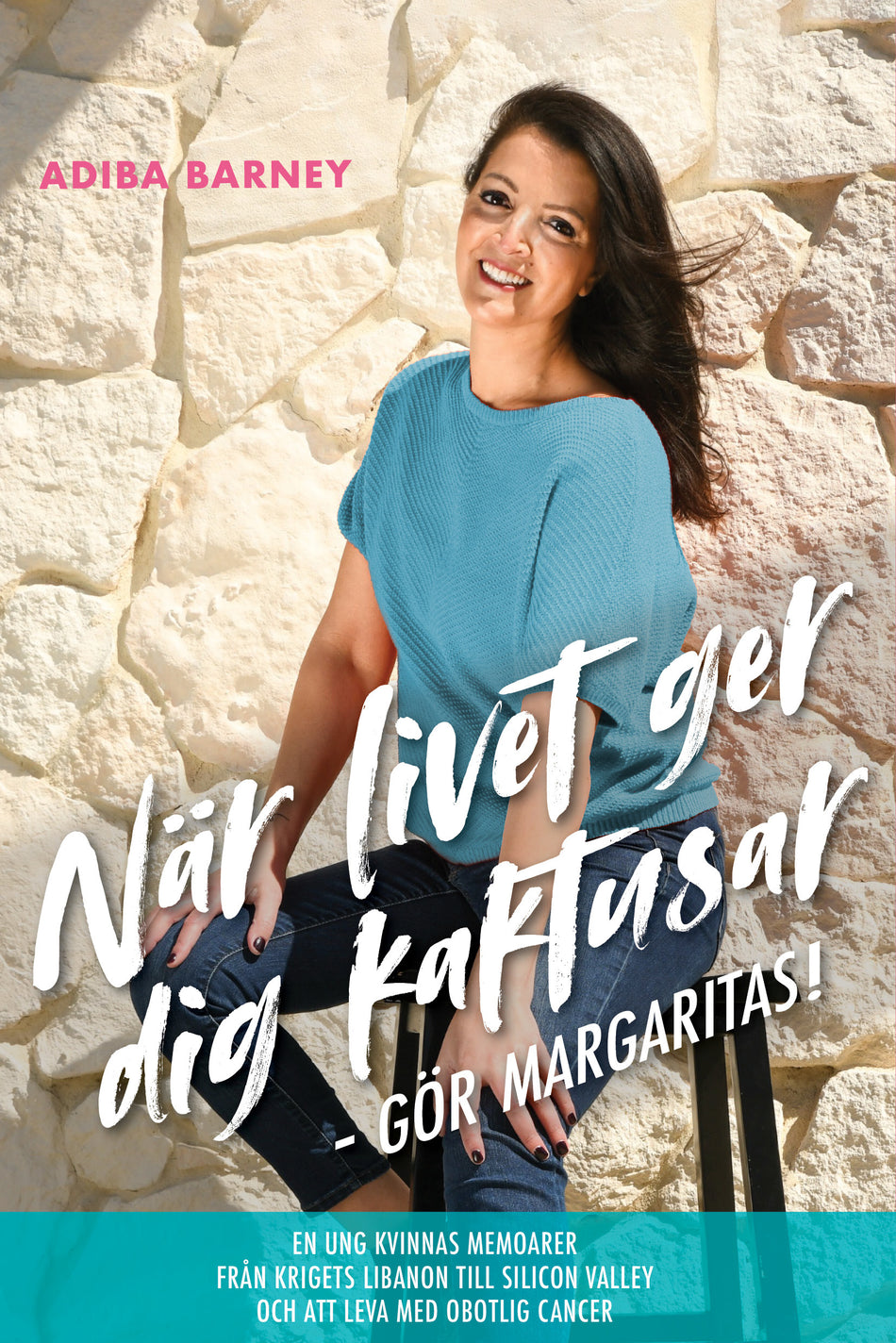 Valokuva kirjasta Adiba Barney När livet ger dig kaktusar, gör margaritas!, kuuluu tuoteryhmään Ruots muu tieto.