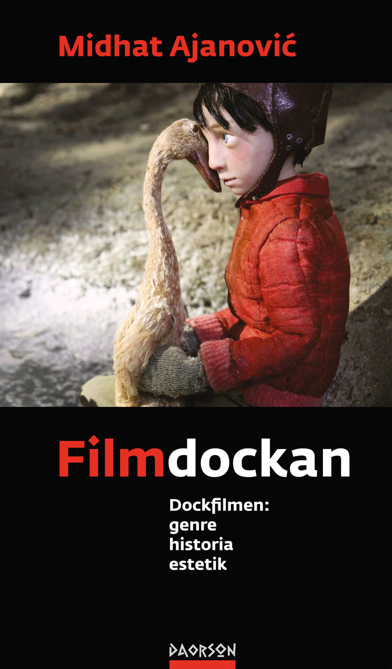 Valokuva kirjasta Midhat Ajanovic Filmdockan : dockfilmen: genre, historia, estetik, kuuluu tuoteryhmään Ruots harrasteet taide.