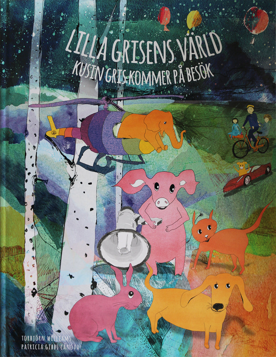 Valokuva kirjasta Torbjörn Williams / Patricia Gibbs Canova Lilla Grisens värld : kusin Gris kommer på besök, kuuluu tuoteryhmään Ruots lapset nuoret ja sarjakuvat.