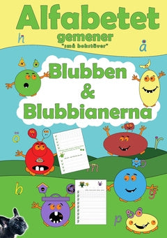 Valokuva kirjasta Peter Johansson / Annika Källman Blubben och Blubbianerna alfabetet gemener : Blubben och blubbianernas läroböcker, kuuluu tuoteryhmään Ruots lapset nuoret ja sarjakuvat.
