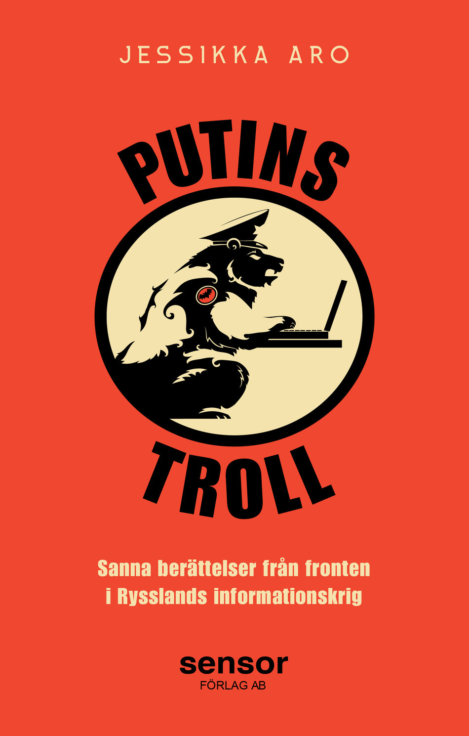 Valokuva kirjasta Jessikka Aro Putins troll : sanna berättelser från fronten i Rysslands informationskrig, kuuluu tuoteryhmään Ruots muu tieto.