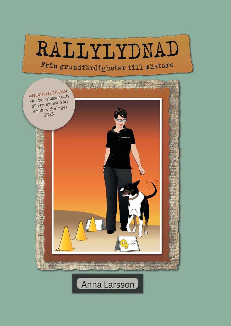 Valokuva kirjasta Anna Larsson Rallylydnad : från grundfärdigheter till mästare, kuuluu tuoteryhmään Ruots harrasteet taide.