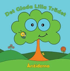 Valokuva kirjasta Peter Johansson / Annika Källman Det glada lilla trädet : årstiderna, kuuluu tuoteryhmään Ruots lapset nuoret ja sarjakuvat.