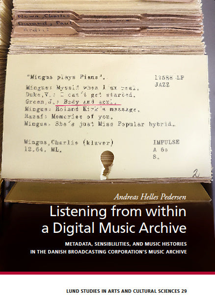 Valokuva kirjasta Andreas Helles Pedersen Listening from within a Digital Music Archive, kuuluu tuoteryhmään Ruots muu tieto.