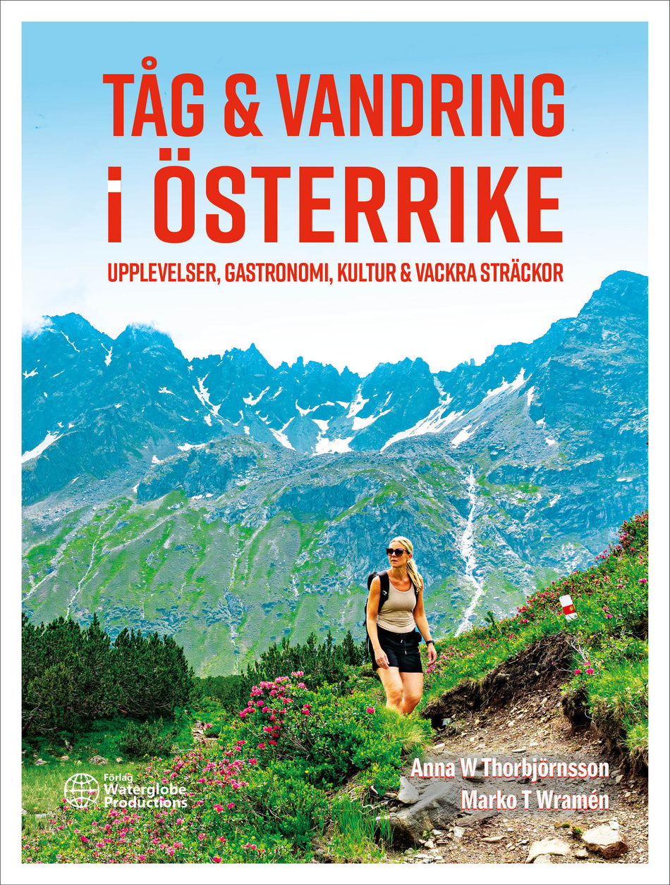 Valokuva kirjasta Anna W Thorbjörnsson / Marko T Wramén Tåg &amp; vandring i Österrike : upplevelser, gastronomi, kultur &amp; vackra sträckor, kuuluu tuoteryhmään Ruots harrasteet taide.
