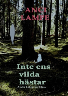 Inte ens vilda hästar