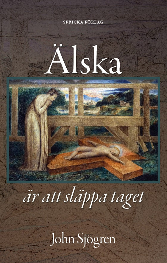Valokuva kirjasta John Sjögren Älska är att släppa taget : Barn och föräldraskap i Bibel och litteratur, kuuluu tuoteryhmään Ruots muu tieto.