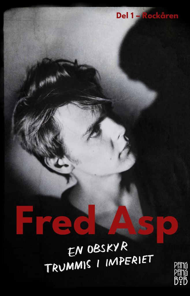 Fred Asp : en obskyr trummis i Imperiet - Fred Asp - Pehmeäkantinen ...