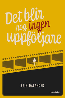 Det blir nog ingen uppföljare